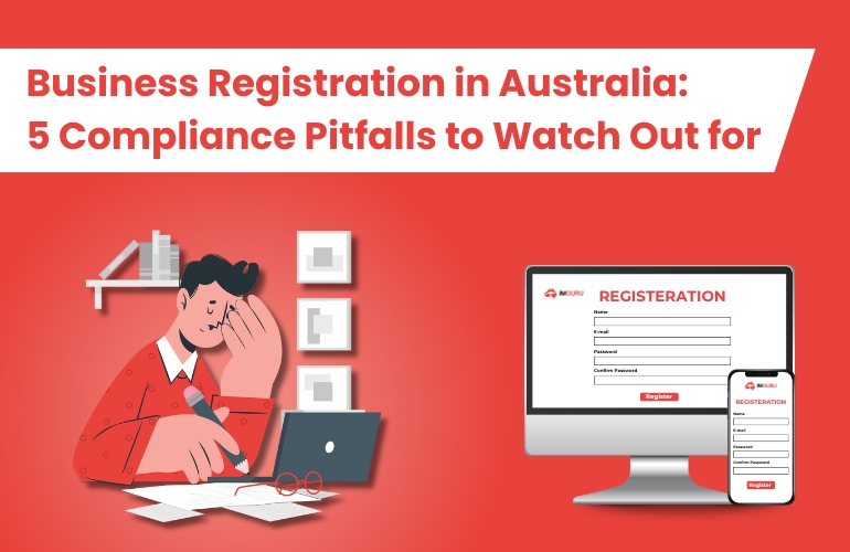 5_pitfalls Business Registration in Australia: 5 Compliance Pitfalls to Watch Out for